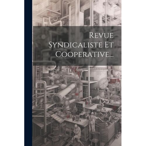 Revue Syndicaliste Et Cooperative...