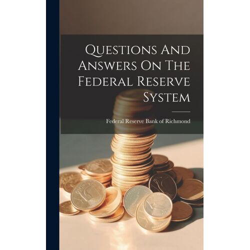 Questions And Answers On The Federal Reserve System