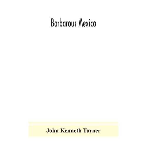 Barbarous Mexico