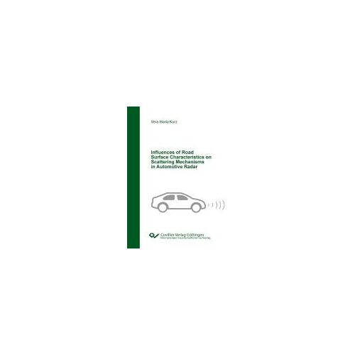Influences Of Road Surface Characteristics On Scattering Mechanisms In Automotive Radar