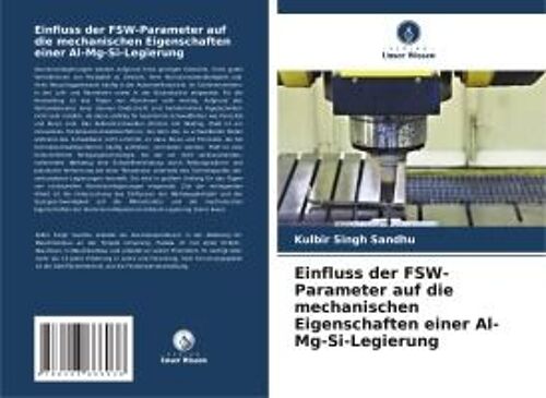 Einfluss Der Fsw-Parameter Auf Die Mechanischen Eigenschaften Einer Al-Mg-Si-Legierung