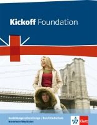 Kickoff. Ausgabe Für Nordrhein-Westfalen. Foundation - Schülerbuch