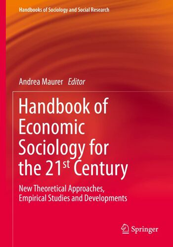 Handbook Of Economic Sociology For The 21st Century