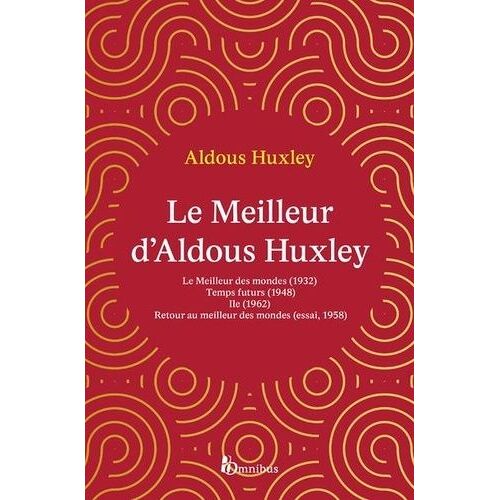 Le Meilleur D'aldous Huxley - Le Meilleur Des Mondes - Temps Futurs - Ile - Retour Au Meilleur Des Mondes