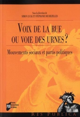 Voix De La Rue Ou Voie Des Urnes ? - Mouvements Sociaux Et Partis Politiques