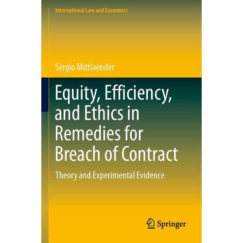 Equity, Efficiency, And Ethics In Remedies For Breach Of Contract