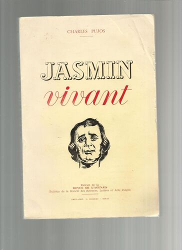 Jasmin Vivant. Extrait De La Revue De L'agenais. Envoi De L'auteur.