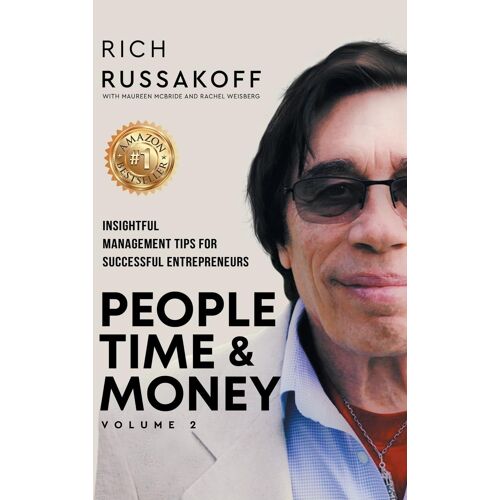 People Time & Money Volume 2: Insightful Management Tips For Successful Entrepreneurs