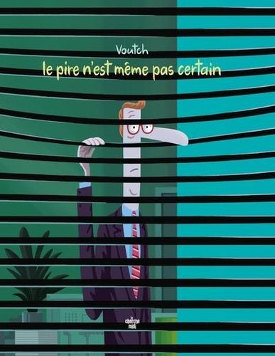 Le Pire N'est Même Pas Certain