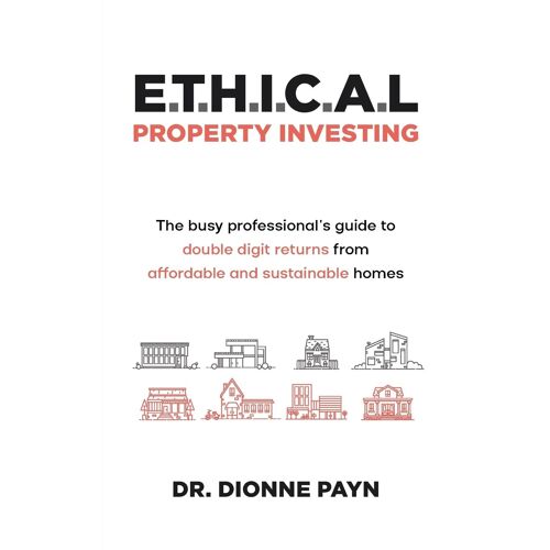 E.T.H.I.C.A.L Property Investing