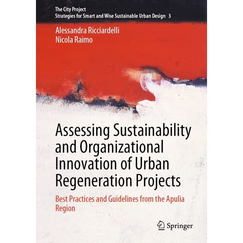 Assessing Sustainability And Organizational Innovation Of Urban Regeneration Projects