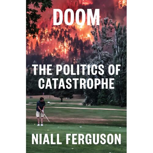 Doom: The Politics Of Catastrophe