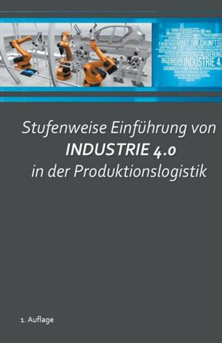 Stufenweise Einführung Von Industrie 4.0 In Der Produktionslogistik