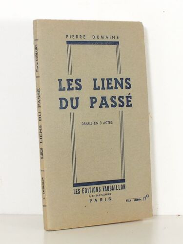 Les Liens Du Passé, Drame En 3 Actes