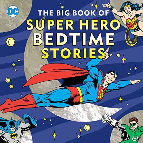 The Big Book Of Super Hero Bedtime Stories (Dc Super Heroes)