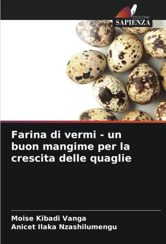 Farina Di Vermi - Un Buon Mangime Per La Crescita Delle Quaglie