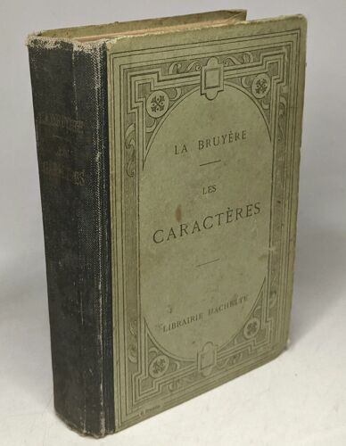 Les Caractères Ou Les Moeurs De Ce Siècle - Précédés Du Discours Sur Théophraste Suivis Du Discours À L'académie Française - Notice Littérarire Index Et Notes Par Servois Et Rébelliau