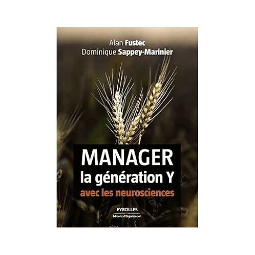 Manager La Génération Y Avec Les Neurosciences