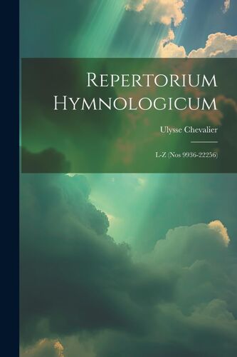 Repertorium Hymnologicum: L-Z (Nos 9936-22256)