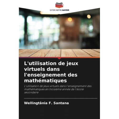 L'utilisation De Jeux Virtuels Dans L'enseignement Des Mathématiques
