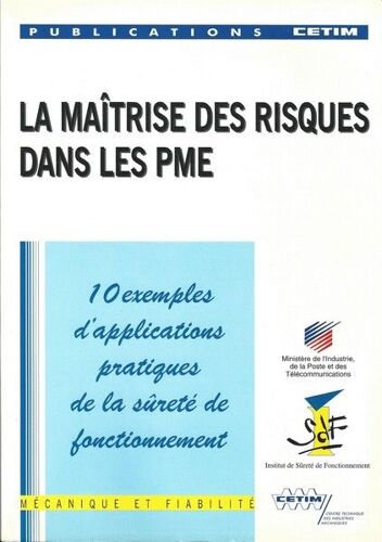 La Maîtrise Des Risques Dans Les Pme - 10 Exemples D'applications Pratiques De La Sureté De Fonctionnement