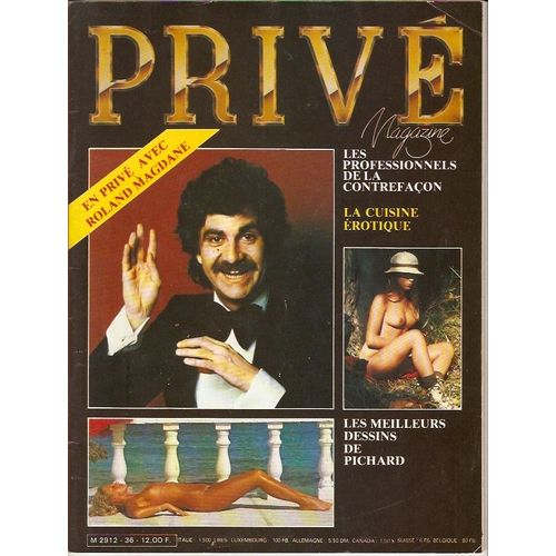 Prive N° 43 Mag Sex Erotik Nude Charme Roland Magdane Interview 5 Pages / Illustrations De  Pichard 4 Pages / Filles Nues / 36 