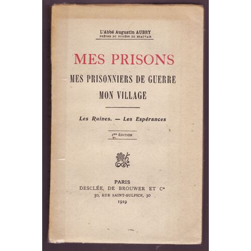 Mes Prisons, Mes Prisonniers De Guerre, Mon Village