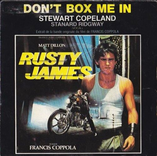Rusty James  - Un Film De Francis Coppola  - Don't Box Me In - Stewart Copeland / Stanard Ridgway  -