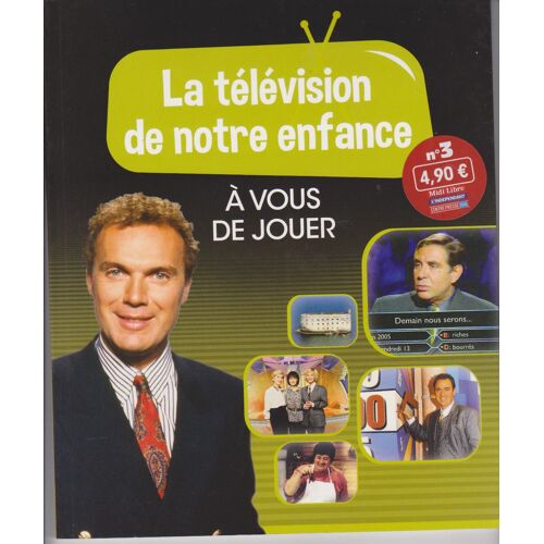 La Télévision De Notre Enfance 3 