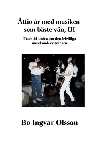Åttio År Med Musiken Som Bäste Vän Iii