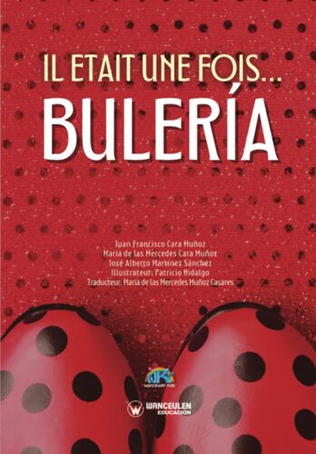 Il Etait Une Fois... Bulería