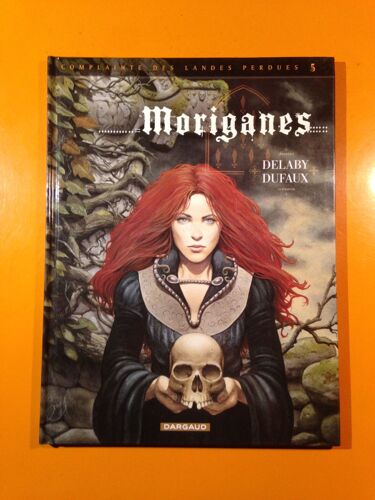 Dufaux - Delaby - Complainte Des Landes Perdues 5 Édition Originale Eo - Moriganes -