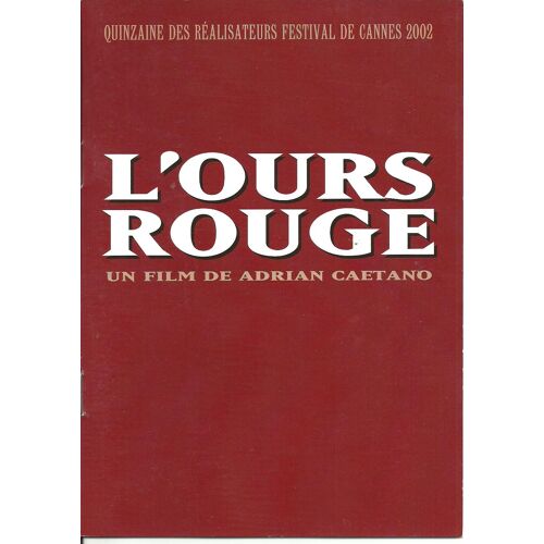 L'ours Rouge  N° 0 : Dossier De Presse Du Film De Adrian Caetano (Argentine) Avec Julio Chavez