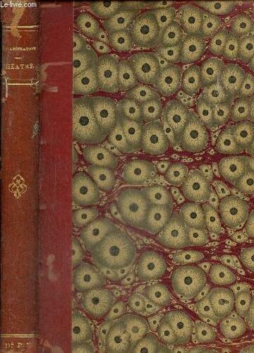 Recueil De Pièces De Théâtre Parues Dans Le Journal L Illustration Théâtrale (N°106 À 120, De Janvier 1909 À Mai 1909) : Pylade / Le Poulailler / Les Vainqueurs / La Course Du Flambeau / Le Masque Et(...)