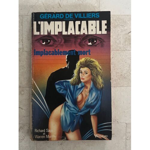 L’Implacable - Implacablement Mort - Par Richard Sapir & Warren Murphy 
