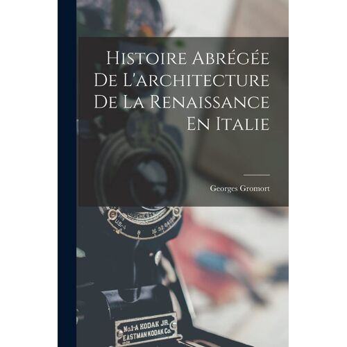 Histoire Abrégée De L'architecture De La Renaissance En Italie