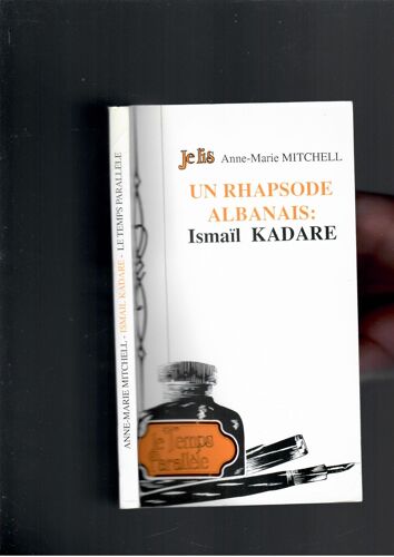 Un Rhapsode Albanais : Ismaïl Kadare A.M. Mitchell Dédicacé