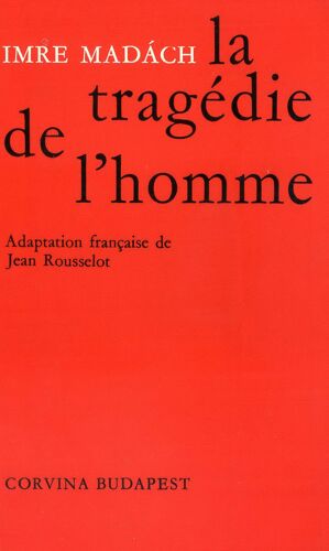 La Tragédie De L'homme - Adaptation Française De Jean Rousselot
