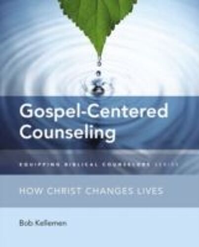 Gospel-Centered Counseling