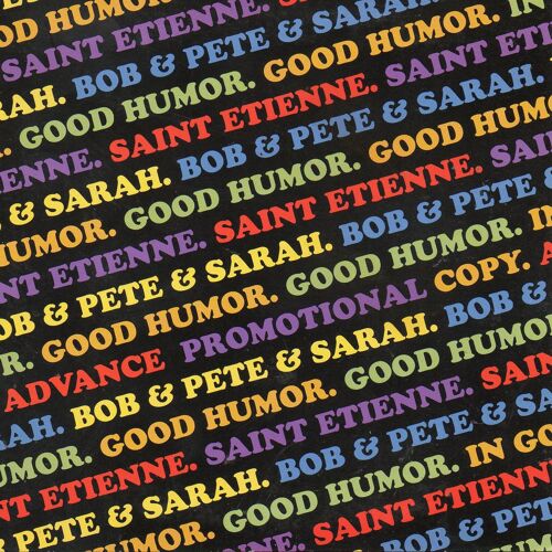 Saint Etienne Good Humour