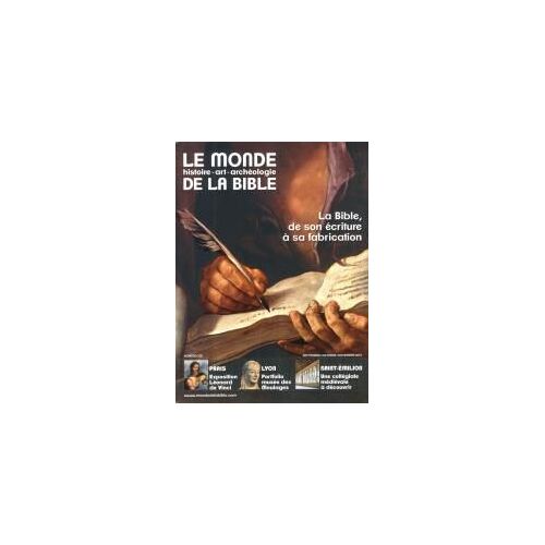 Le Monde De La Bible 230 La Bible De Son Ecriture A Sa Fabrication