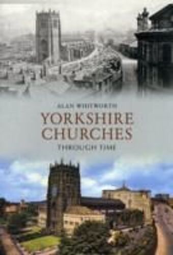 Yorkshire Churches Through Time