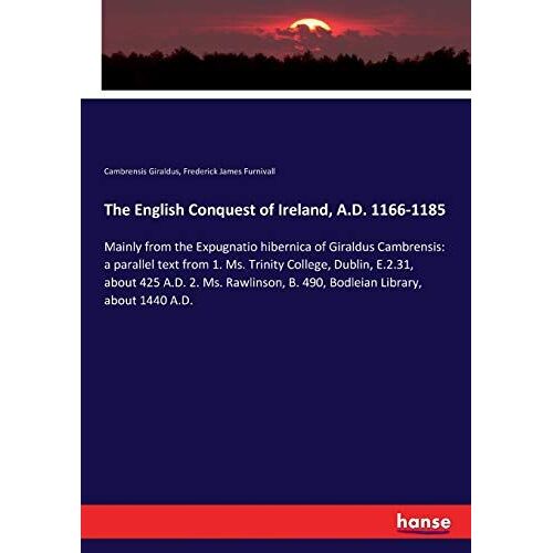 The English Conquest Of Ireland, A.D. 1166-1185