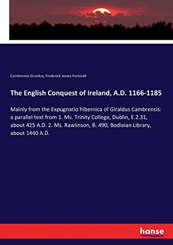 The English Conquest Of Ireland, A.D. 1166-1185