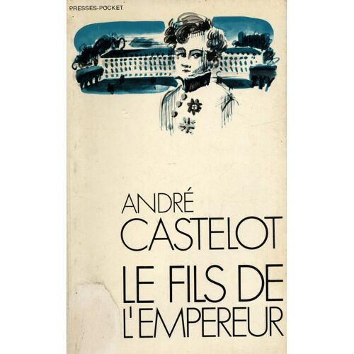 Le Fils De L'empereur / André Castelot / Réf8097