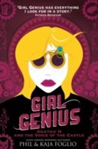 Girl Genius - Agatha H. And The Voice Of The Castle
