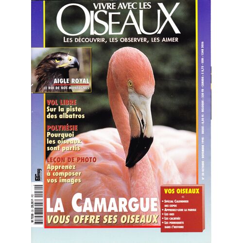 Vivre Avec Les Oiseaux  N° 30 : La Camargue Vous Offre Ses Oiseaux