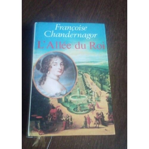 L'allée Du Roi, Françoise Chandernagor