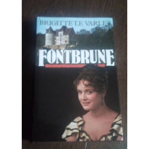 Fontbrune, Brigitte Le Varlet