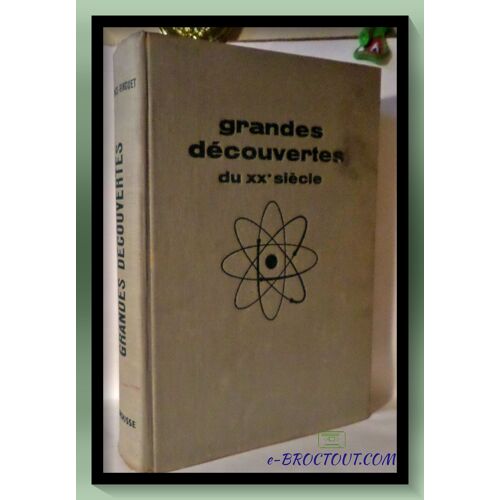 Les Grandes Découvertes Du Xxe Siècle